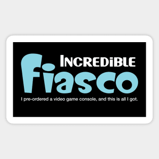 Incredible Fiasco non Sticker